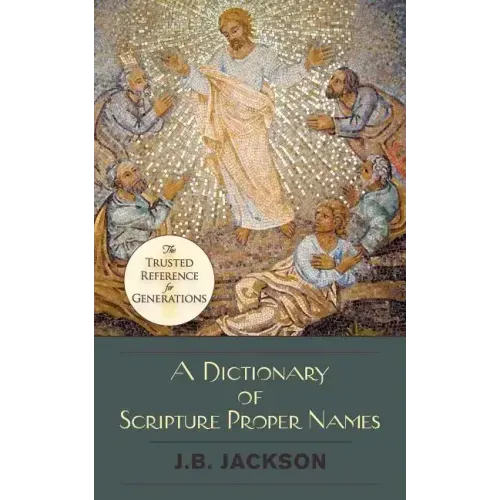 A Dictionary of Scripture Proper Names