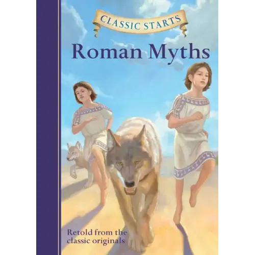 Classic Starts(r) Roman Myths