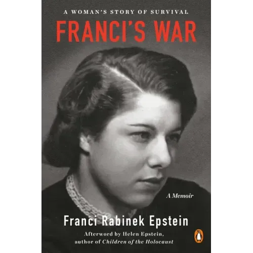Franci's War: A Woman's Story of Survival