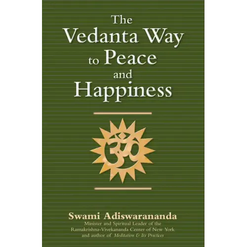 The Vedanta Way to Peace and Happiness