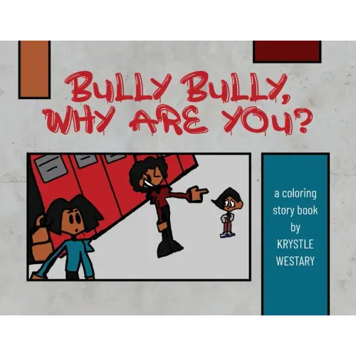 Bully Bully, Why Are You?: A coloring story book