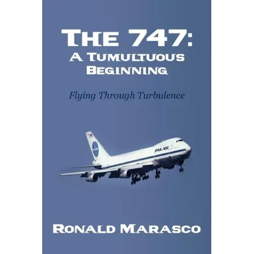 The 747: A Tumultuous Beginning: Flying Through Turbulence