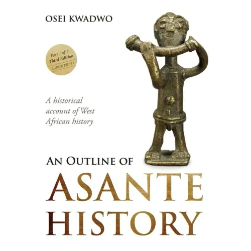 An Outline of Asante History Part 1