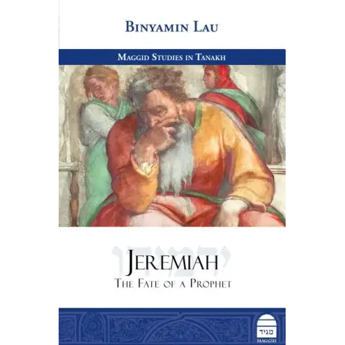 Jeremiah: The Fate of a Prophet