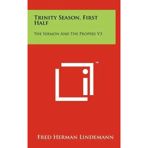 Trinity Season, First Half: The Sermon And The Propers V3