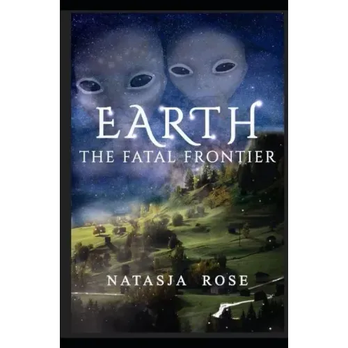 Earth: The Fatal Frontier