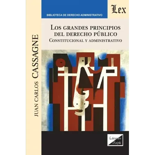 Los Grandes Principios del Derecho Público. Constitucional Y Administrativo