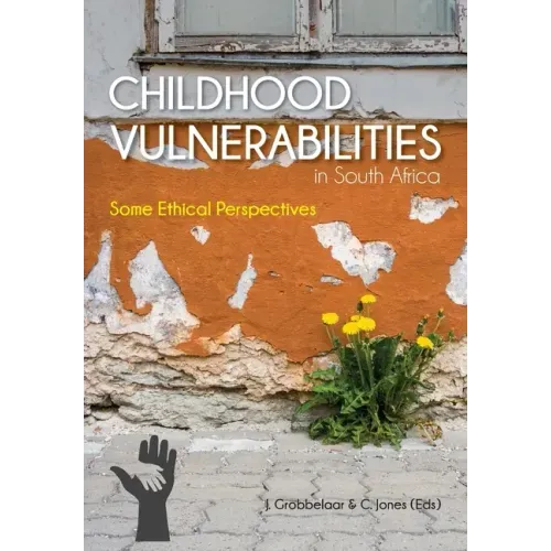 Childhood Vulnerabilities in South Africa: Some Ethical Perspectives