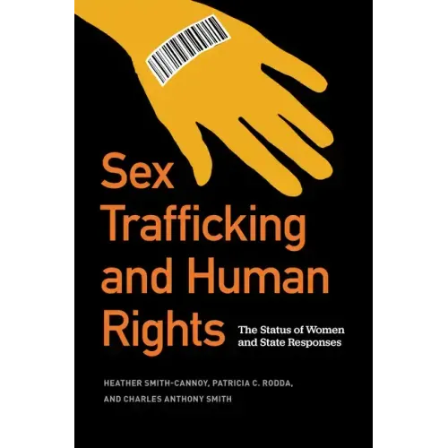 Sex Trafficking and Human Rights: The Status of Women and State Responses