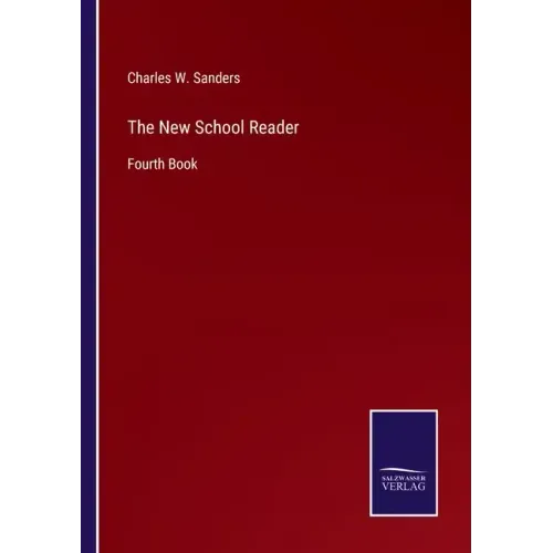 The New School Reader: Fourth Book