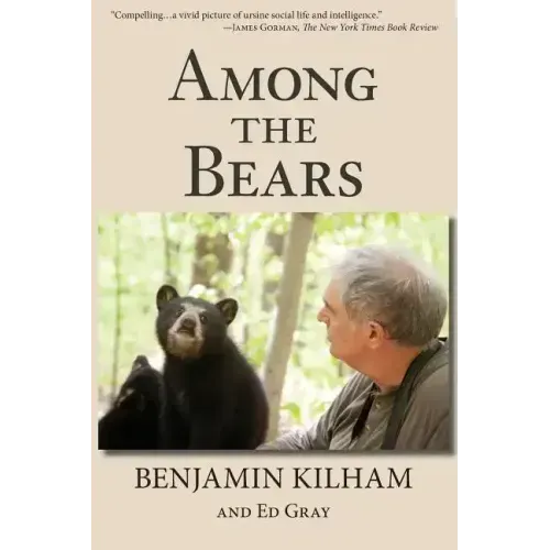 Among the Bears: Raising Orphan Cubs in the Wild