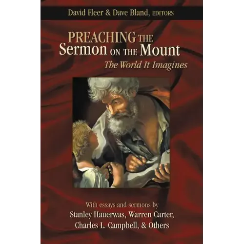 Preaching the Sermon on the Mount: The World It Imagines