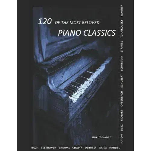 120 Of The Most Beloved Piano Classics