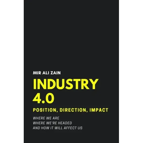 Industry 4.0: Position, Direction, Impact