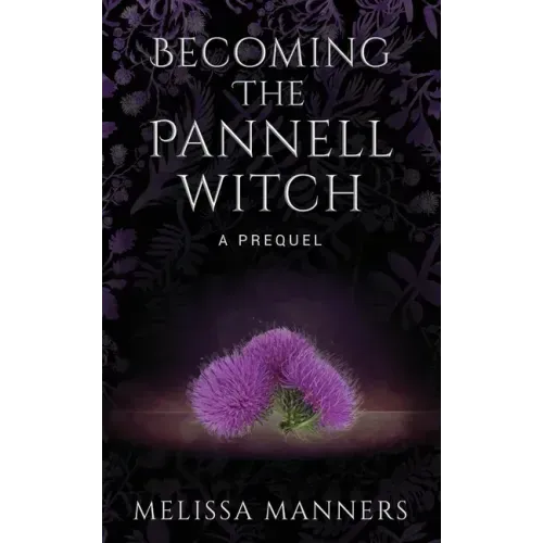 Becoming The Pannell Witch: A Prequel