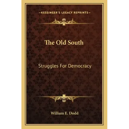 The Old South: Struggles for Democracy