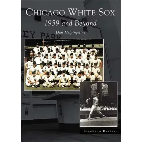 Chicago White Sox: 1959 and Beyond