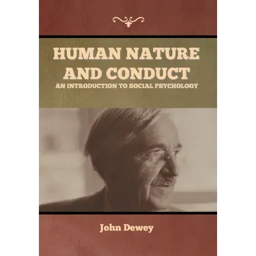Human Nature and Conduct: An introduction to social psychology