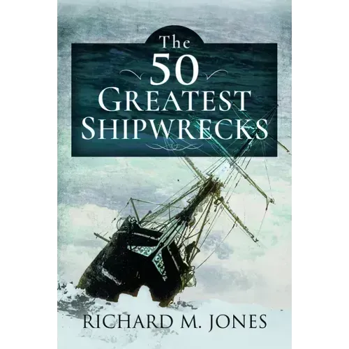 50 Greatest Shipwrecks