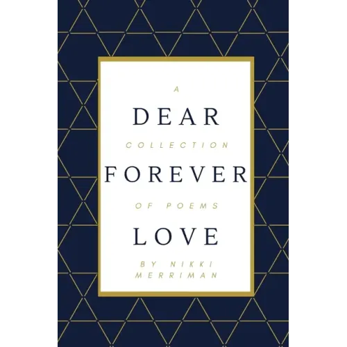 Dear Forever Love: A Collection of Poems