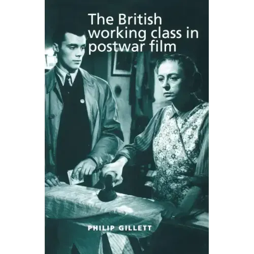 The British Working Class in Postwar Film