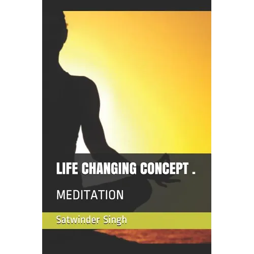 Life Changing Concept, Meditation: Rajyoga power