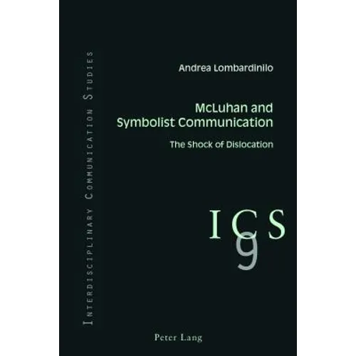 McLuhan and Symbolist Communication: The Shock of Dislocation