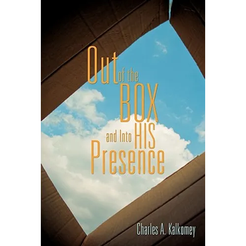 Out of the Box and Into His Presence
