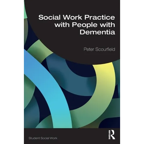 Social Work Practice with People with Dementia