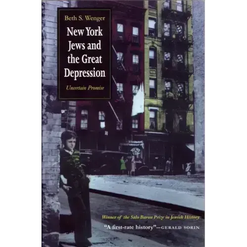 New York Jews and Great Depression: Uncertain Promise