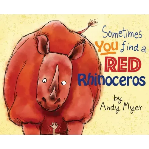 Sometimes You Find A Red Rhinoceros