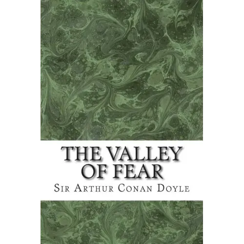 The Valley Of Fear: (Sir Arthur Conan Doyle Classics Collection)