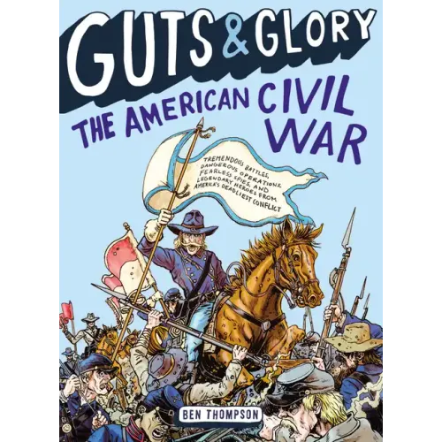 Guts & Glory: The American Civil War