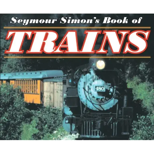 Seymour Simon's Book of Trains