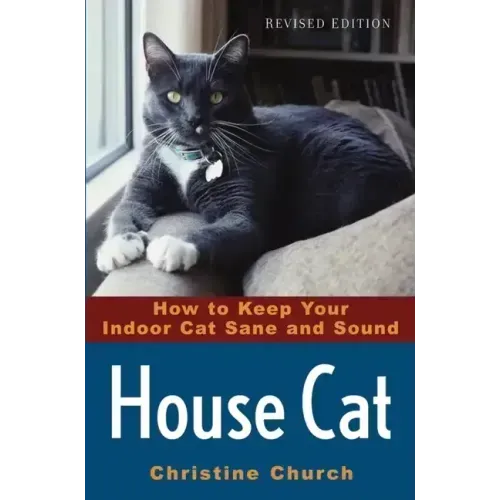 House Cat: How to Keep Your Indoor Cat Sane and Sound