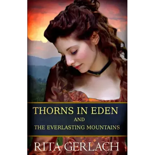 Thorns in Eden and The Everlasting Mountains: 2-in-1 Collection