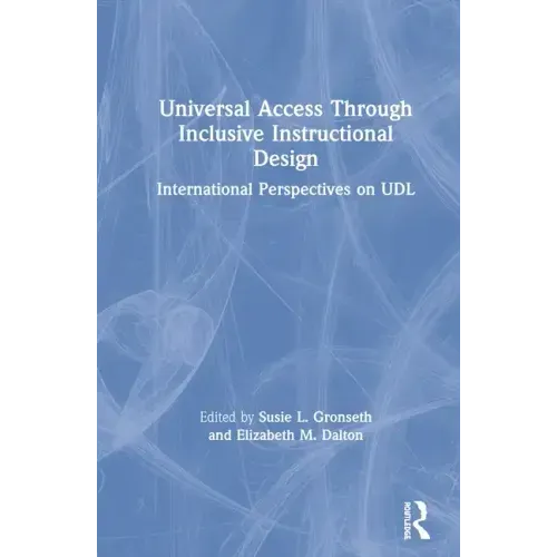 Universal Access Through Inclusive Instructional Design: International Perspectives on Udl