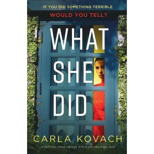 What She Did: A gripping crime thriller with a jaw-dropping twist