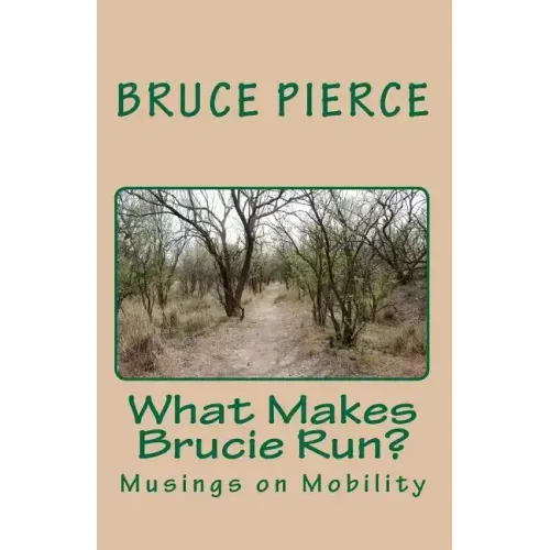 What Makes Brucie Run?: Musings on Mobility