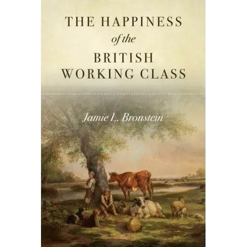 The Happiness of the British Working Class