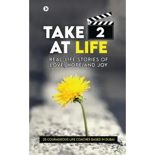Take 2 at Life: Real-Life Stories of Love, Hope and Joy