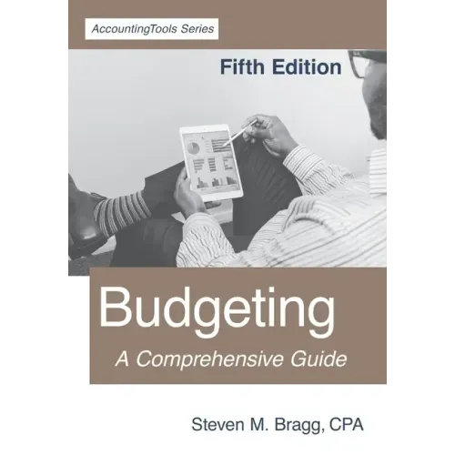 Budgeting: Fifth Edition: A Comprehensive Guide