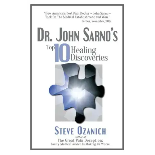 Dr. John Sarno's Top 10 Healing Discoveries