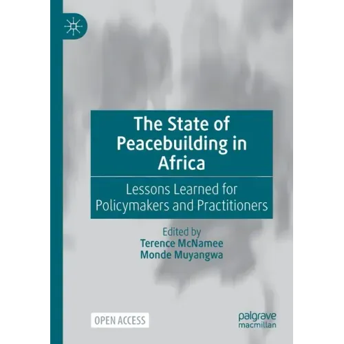 The State of Peacebuilding in Africa: Lessons Learned for Policymakers and Practitioners