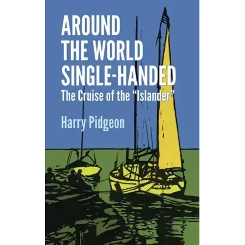 Around the World Single-Handed: The Cruise of the Islander