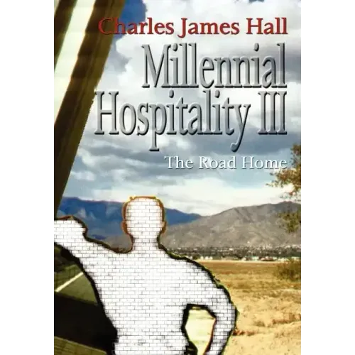 Millennial Hospitality III: The Road Home - Hardcover