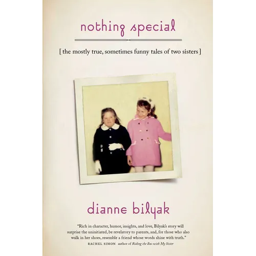 Nothing Special: [The Mostly True, Sometimes Funny Tales of Two Sisters]