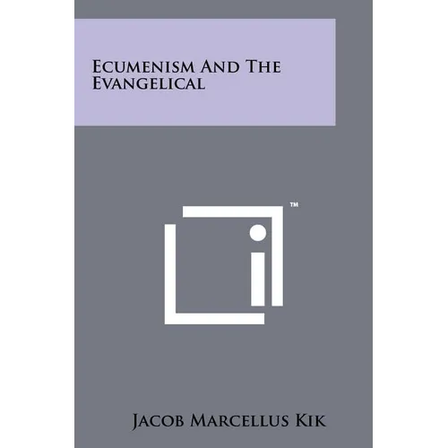 Ecumenism And The Evangelical