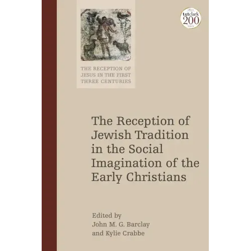 The Reception of Jewish Tradition in the Social Imagination of the Early Christians