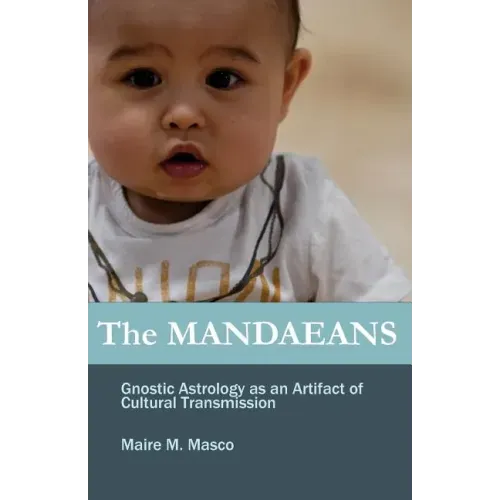 The Mandaeans: Gnostic Astrology as an Artifact of Cultural Transmission